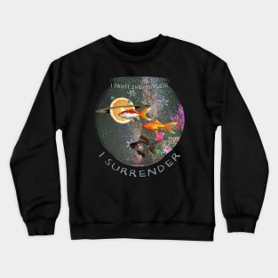 surrender Crewneck Sweatshirt